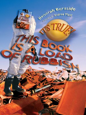 cover image of It's True! This Book is a Load of Rubbish